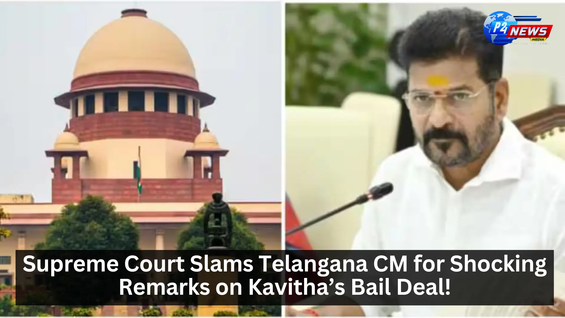 Supreme Court Slams Telangana CM for Shocking Remarks on Kavitha’s Bail Deal!